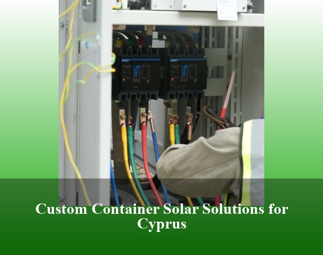 Custom Container Solar Solutions for Cyprus